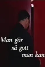 Película Man Gör Så Gott Man Kan