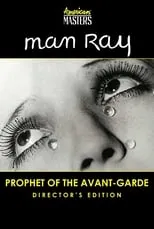 Película Man Ray: Prophet of the Avant-Garde