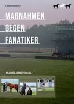 Película Maßnahmen gegen Fanatiker