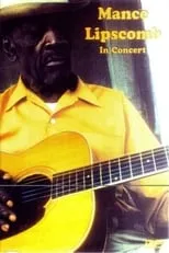 Mance Lipscomb es guitar en Mance Lipscomb  In Concert