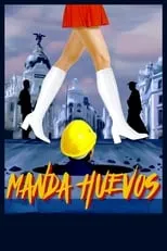 Póster de la película Manda huevos