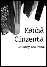 Película Manhã Cinzenta