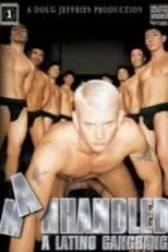 Película Manhandled: A Latino Gangbang