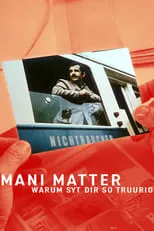 Poster de la película Mani Matter - Warum syt dir so truurig? - Películas hoy en TV