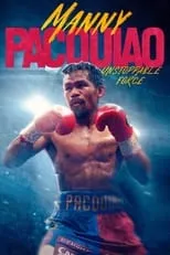 Manny Pacquiao es Self en Manny Pacquiao: Unstoppable Force