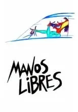 Película Manos Libres