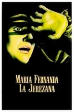 Película María Fernanda la Jerezana