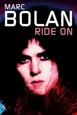 Marc Bolan interpreta a Archive Footage en Marc Bolan: Ride On