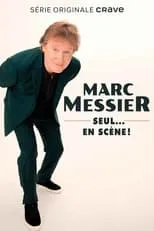 Poster de Marc Messier : seul... en scène!