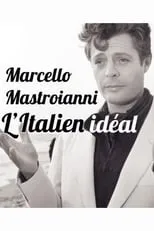 Película Marcello Mastroianni, l'italien idéal