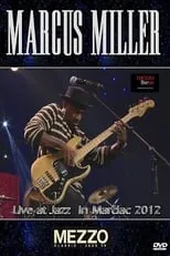 Poster de la película Marcus Miller - Live at Jazz in Marciac 2012 - Películas hoy en TV