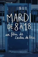 Película Mardi de 8 à 18