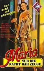 Póster de la película Maria - Nur die Nacht war ihr Zeuge