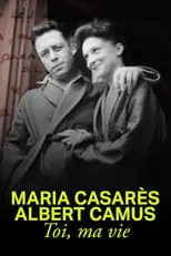 María Casares interpreta a Self (archive footage) en Maria Casarès et Albert Camus, toi, ma vie