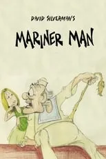 Bill Scott es (voice) en Mariner Man