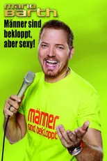 Mario Barth es himself en Mario Barth - Männer sind bekloppt, aber sexy