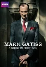 Steven Moffat es Himself en Mark Gatiss: A Study in Sherlock