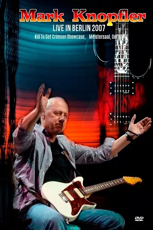 Póster de la película Mark Knopfler - Live In Berlin 2007