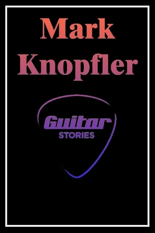 Portada de Mark Knopfler: Guitar Stories