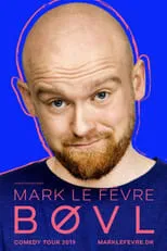 Mark le Fêvre es Himself en Mark Le Fêvre - BØVL