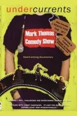 Mark Thomas es  en Mark Thomas Comedy Show