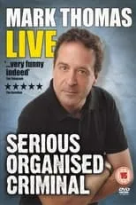 Portada de Mark Thomas: Serious Organised Criminal