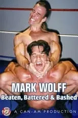 Película MARK WOLFF: Beaten Battered & Bashed