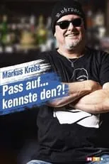 Markus Krebs interpreta a Himself en Markus Krebs - Pass auf.... kennste den?!