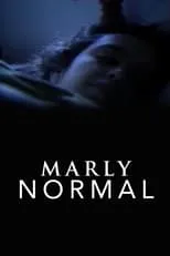 Película Marly Normal