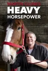 Martin Clunes es  en Martin Clunes: Heavy Horsepower