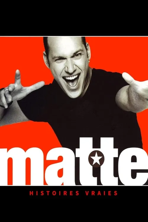 Martin Matte es  en Martin Matte - Histoires vraies