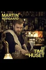 Martin Nørgaard es Himself en Martin Nørgaard: En Time på Huset