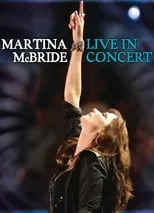 Martina McBride es Herself en Martina McBride - Live In Concert