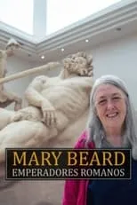 Mary Beard es Self - Presenter en Mary Beard: emperadores romanos