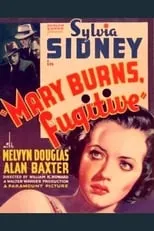 Walter Shumway interpreta a G-Man (uncredited) en Mary Burns, Fugitive