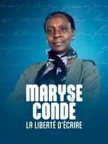 Película Maryse Condé, la liberté d'écrire