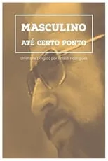 Película Masculino... Até Certo Ponto