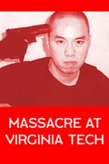 Eric Harris es Self (archive footage) (uncredited) en Massacre at Virginia Tech