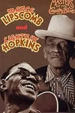 Mance Lipscomb es Self en Masters of the Country Blues - Mance Lipscomb and Lightnin' Hopkins