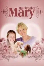 Película Matchmaker Mary