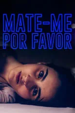 Mari Oliveira interpreta a Mariana en Mate-me Por Favor