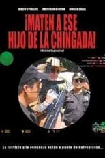 Poster de la película Maten a ese hijo de la chingada - Películas hoy en TV