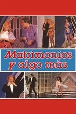 Película Matrimonios y Algo Más