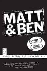 Brenda Withers es Matt en Matt & Ben