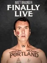 Portada de Matt Braunger: Finally Live in Portland