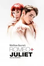 Película Matthew Bourne's Romeo + Juliet