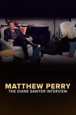 Diane Sawyer es Herself en Matthew Perry: últimas confesiones