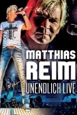 Matthias Reim interpreta a  en Matthias Reim - Unendlich Live