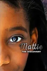 Brianna Hope Beaton interpreta a  en Mattie the Discovery