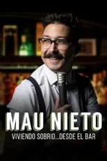 Mau Nieto es Himself en Mau Nieto: viviendo sobrio… desde el bar